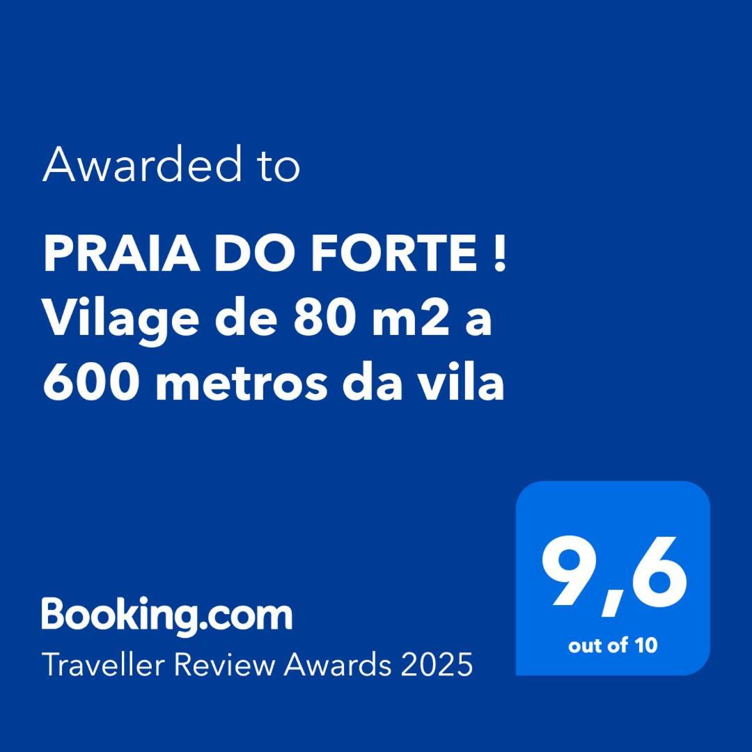 PRAIA DO FORTE ! Vilage de 80 m2 a 600 metros da vila Mata de São João Exterior foto